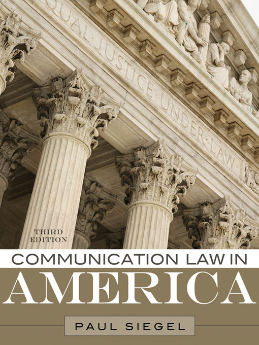 Title details for Communication Law in America by Paul Siegel - Available